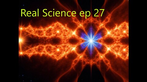 #RealScience Episode 27 #RUMBLE #LIVE Free Energy, AntiGravity, ElectroCulture