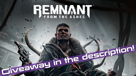 Can we beat Remnant From the Ashes before Remnant 2? | Free Giveaway in the Description! |