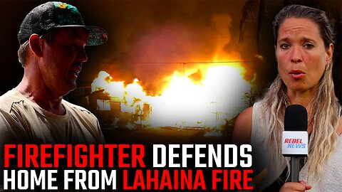EXCLUSIVE: Firefighter exposes shocking truth behind Lahaina's devastating wildfires