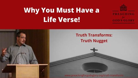 Why you Must Have a Life Verse! (Let the Word of Christ Dwell in You Richly)