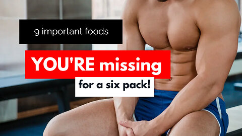 9 foods you must eat to get the perfect six pack