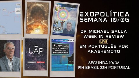 Exopolítica Semana 10 Jun 2024, Dr Michael Salla, Week in Review - EM PORTUGUÊS