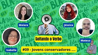 #09 - Jovens conservadores ....