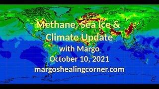 Methane, Sea Ice & Climate Update with Margo (Oct. 10, 2021)