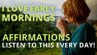 Powerful Early Riser Positive Affirmations [Wake Up Early Easily] Listen Every Day!