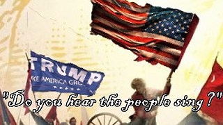 Deplorables Unite: Do you hear the people sing?
