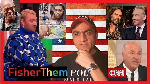 They/Them - Kevin O'Leary on CNN - Russell Brand On The Bill Maher's Show - Sam Smith FISHERTHEM