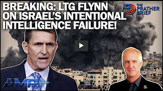 BREAKING: LTG FLYNN ON ISRAEL’S INTENTIONAL INTELLIGENCE FAILURE! | The Prather Brief Ep. 102