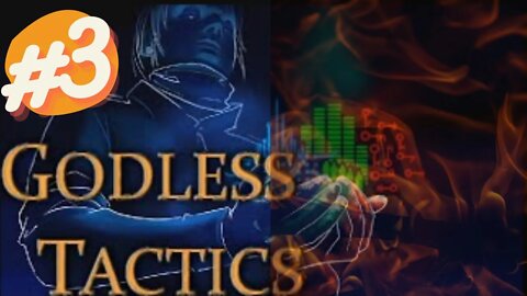 GODLESS TACTICS HARDMODE EP.3