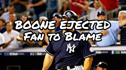 Umpire Ejects Aaron Boone, because of a Fan! (Yankees Manager Ejection)