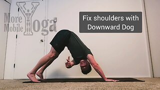 Fix Shoulders with Downward Dog