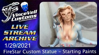 VinceVellCUSTOMS Live Stream - Starting paint work on Firestar custom statue