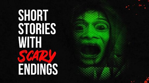 hort Stories with SCARY endings - creepypasta
