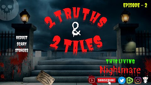 2 Terrifying Truths & 2 Twisted Tales - Reddit Scary Stories - EPISODE 2