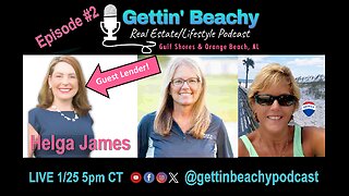 Gettin' Beachy Podcast #2 | Can I get a decent interest rate on beach property?