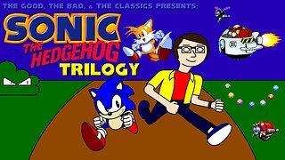 The Good, The Bad, & The Classics - Sonic The Hedgehog Trilogy Review