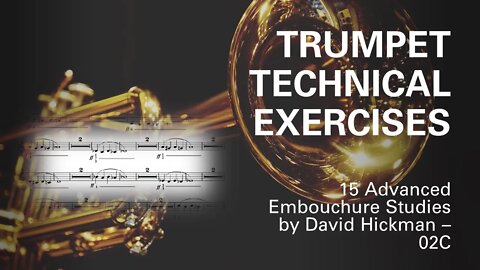 [TRUMPET TECHNICAL STUDY] - 15 Advanced Embouchure Studies for Trumpet by (David Hickman) - 02C