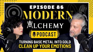 Modern Alchemy Podcast Episode #86 - Cleaning Up Emotions