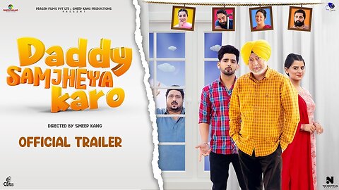 Daddy Samjheya Karo (Official Trailer) | Jaswinder Bhalla | Smeep Kang | Babbal Rai