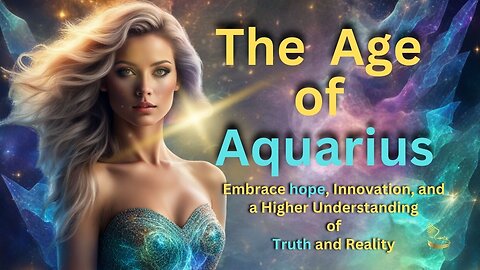 The Age of Aquarius: Revealing the Divine Essence that Unites us All.