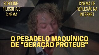 Sofocine: Filosofia e Cinema − O pesadelo maquínico de "GERAÇÃO PROTEUS"