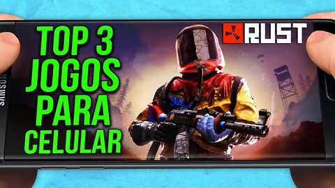 TOP 3 Jogos de Sobrevivência Parecidos Com RUST Para CELULAR - RUST MOBILE