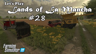 Let's Play | Lands of La Mancha | #28 | Farming Simulator 22