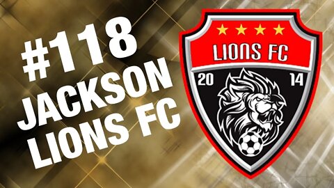 Jackson Lions FC | Episode #118 | Champ and The Tramp