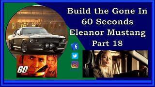 Gone in 60 Seconds Eleanor Mustang Build - Part 18