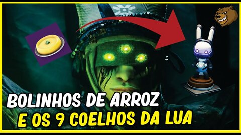 DESTINY 2 │ BOLINHO DE ARROZ E OS 9 COELHOS DA LUA!