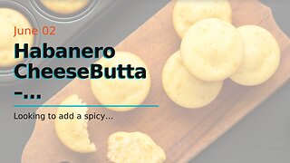 Habanero CheeseButta – CheeseButta - Gourmet Products