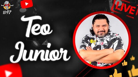 TEO JUNIOR | COMEDIANTE | CANTOR | COMPOSITOR | POD +1 CAST? | EP #97