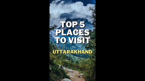 Uttarakhand’s Top 5 Summer Places 2024