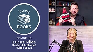 Loving Books: Lucas Miles Discusses 'Woke Jesus'