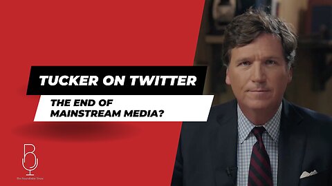 Tucker on Twitter | The End of Mainstream Media?