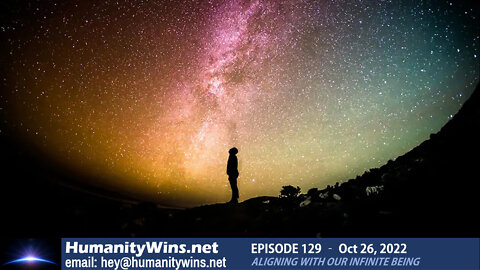 Episode 129 - Aligning with our Infinite Being
