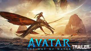 AVATAR: THE WAY OF WATER - OFFICIAL TRAILER - 2022