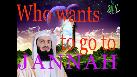 Who wants to go Paradise? Mufti Menk