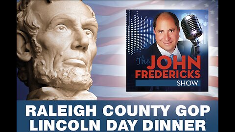 Join John Fredericks at the Raleigh County GOP Lincoln Day Dinner on Thursday June 29th