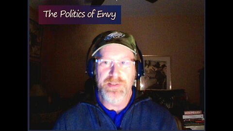 JP'S Dystopic Journal: The Politics of Envy