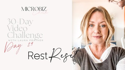 30-Day Video Challenge, Day 29: Rest RESET