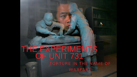 Human Experimentation at Japanese Unit 731​ & Shirō Ishii Documentary