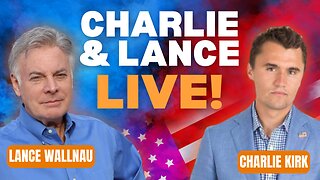 Lance Live with Charlie Kirk. Buckle up buttercup! | Lance Wallnau