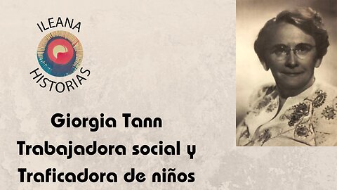 Georgia Tann, trabajadora social y traficadora de niños (R12)