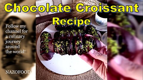 Chocolate Croissant Recipe: Indulge in Decadence | رسپی نان شکلات خانگی