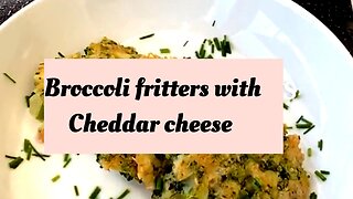 Broccoli fritters with Cheddar cheese
