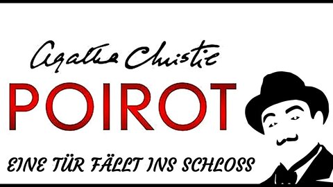 KRIMI Hörspiel - Agatha Christie - POIROT - EINE TÜR FÄLLT INS SCHLOSS