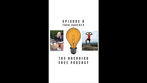 Breaking Free Episode 6: Tara Doherty (Endless Vitality)