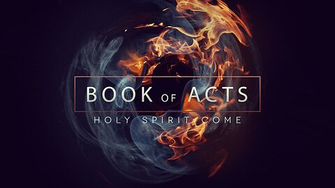 Acts 1 // Many Infallible Proofs