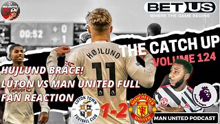 Hojlund Brace! Dan Ashworth To Man Utd | LUTON 1-2 MAN UTD REACTION | Man Utd Podcast Ivorian Spice